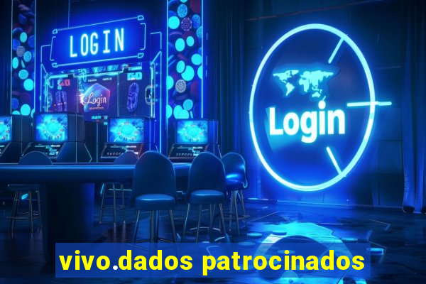 vivo.dados patrocinados